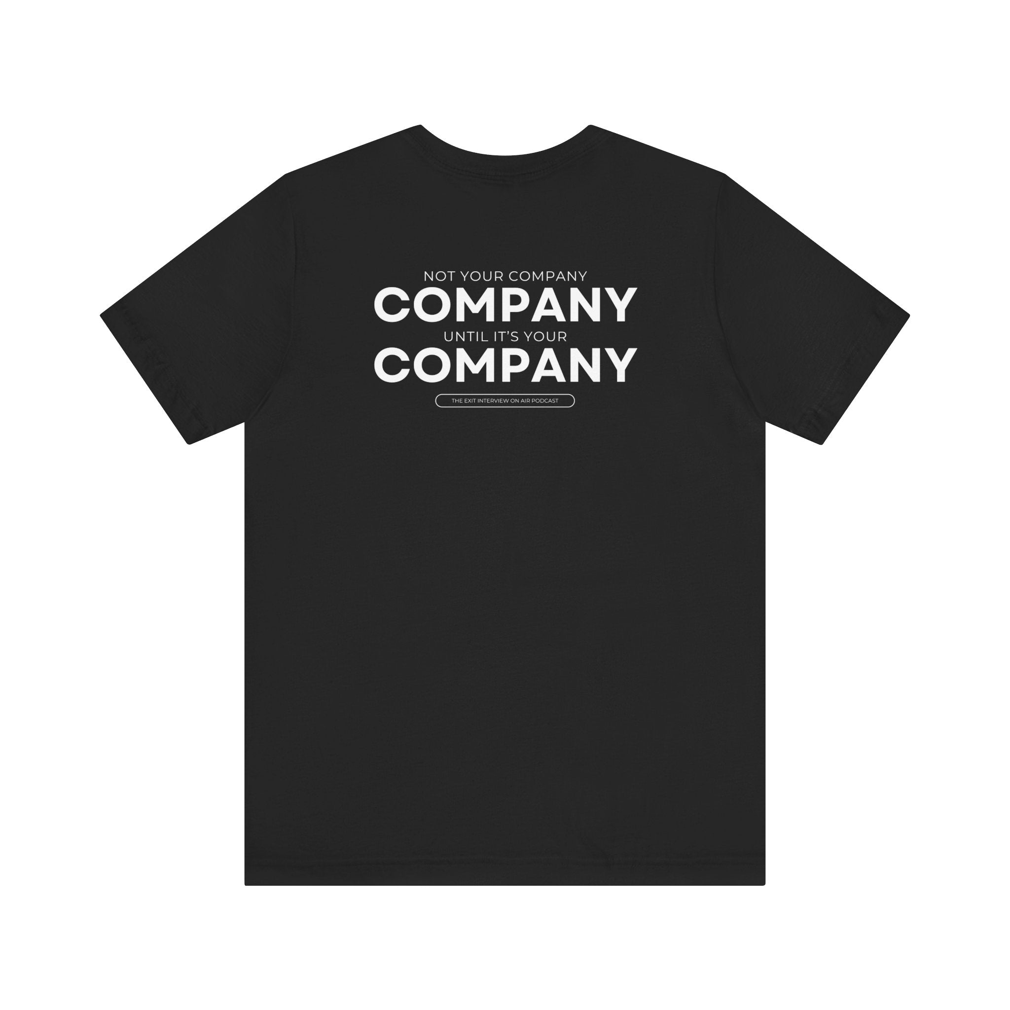 Not Your Company Unisex Jersey Short Sleeve Tee