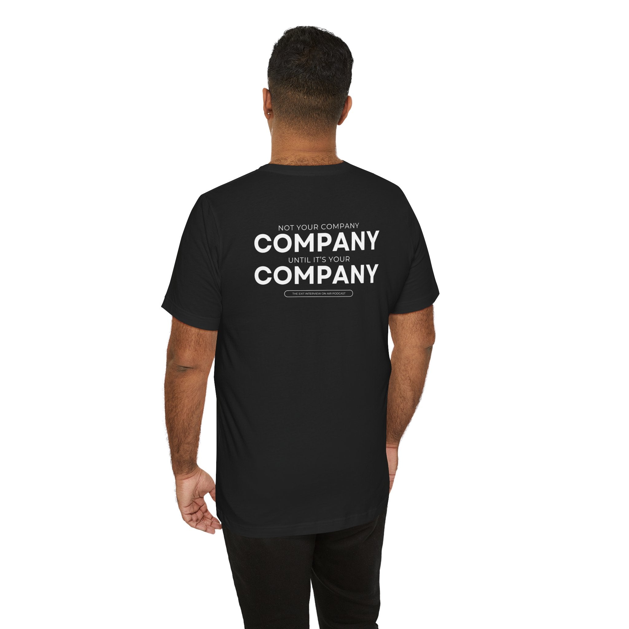 Not Your Company Unisex Jersey Short Sleeve Tee