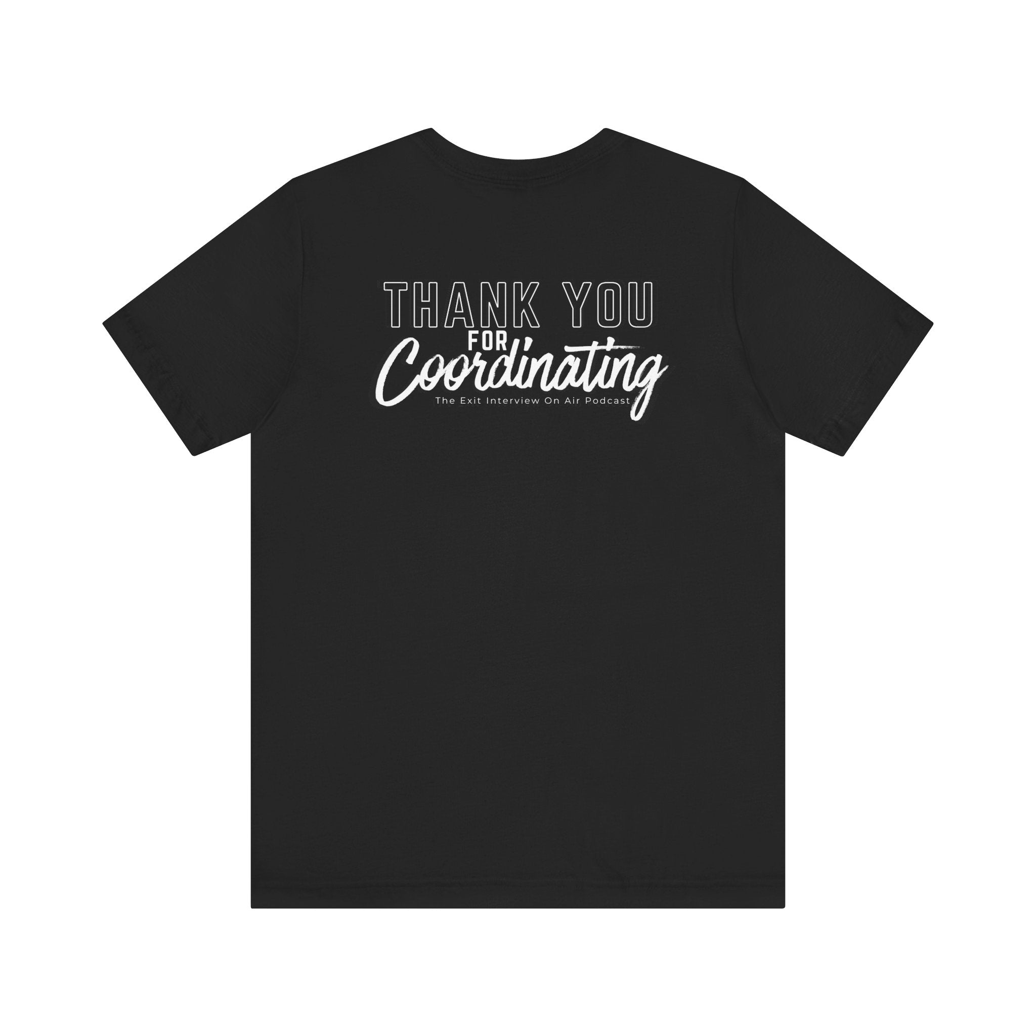 Thank You For Coordinating Unisex Jersey Short Sleeve Tee