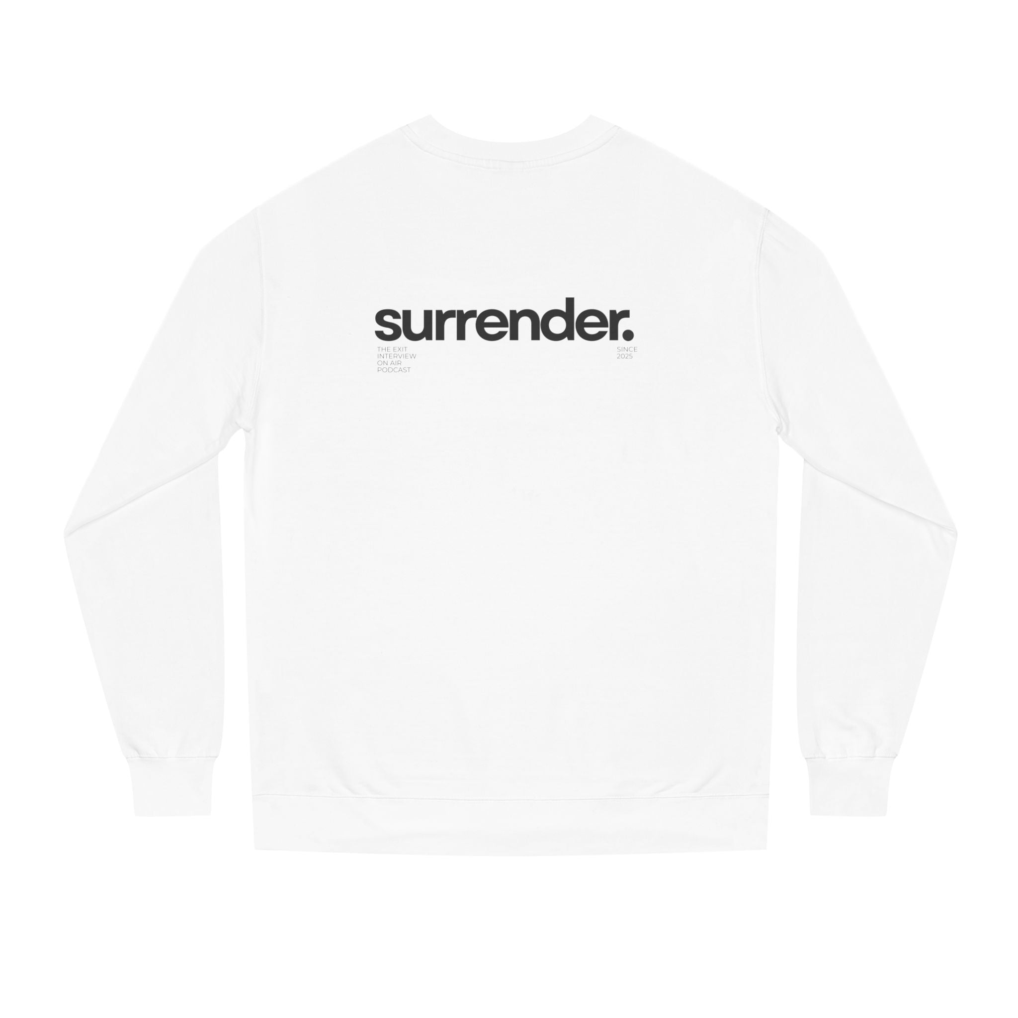 Surrender Unisex Crew Neck Sweatshirt
