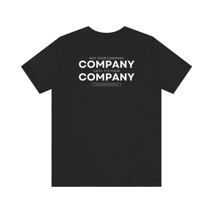 Not Your Company Unisex Jersey Short Sleeve Tee