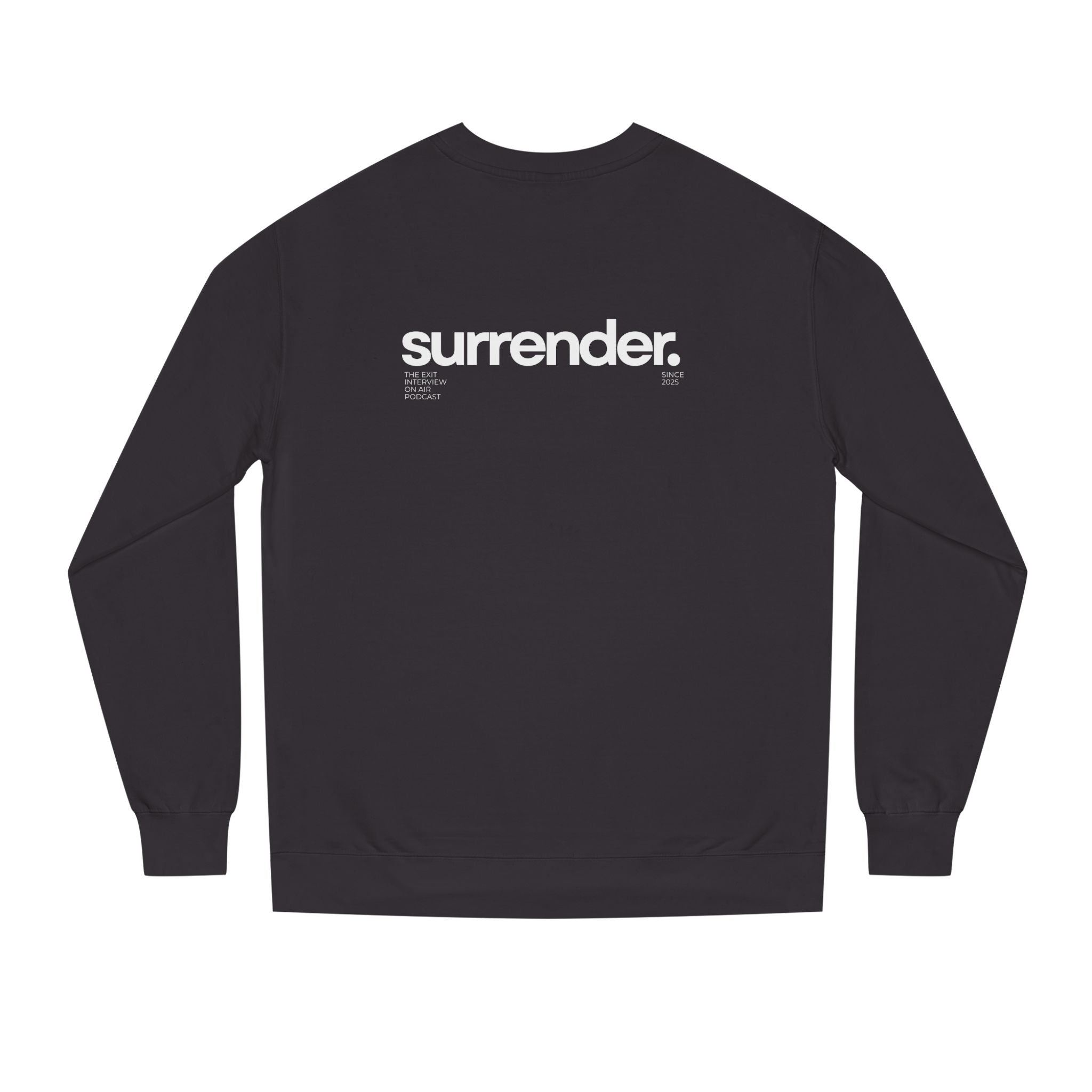 Surrender Unisex Crew Neck Sweatshirt