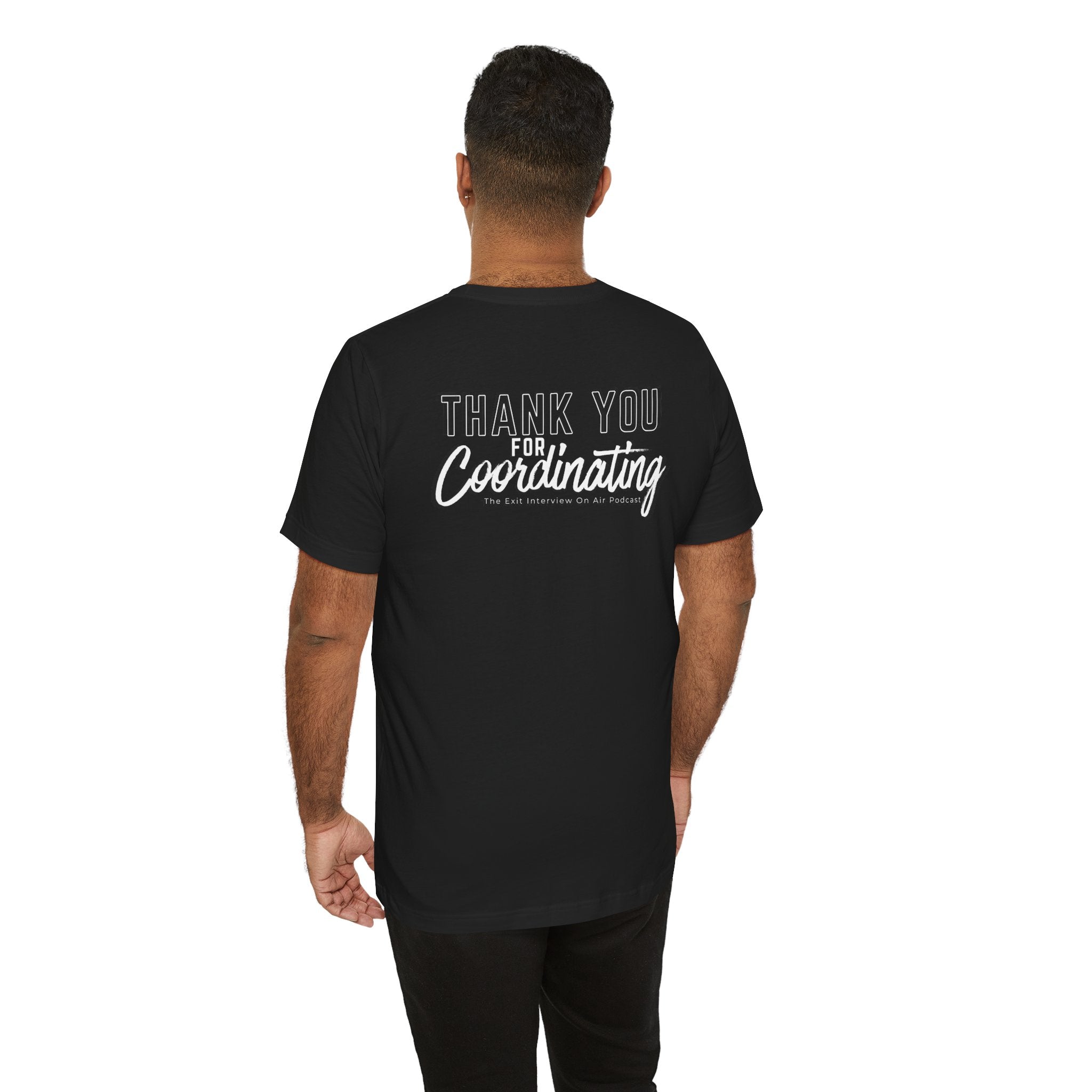 Thank You For Coordinating Unisex Jersey Short Sleeve Tee