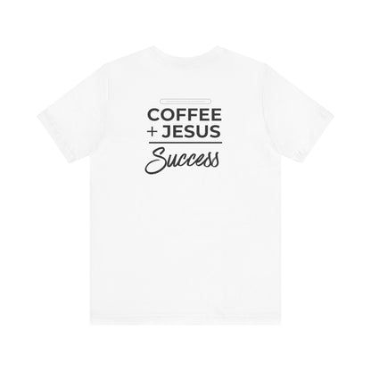 Coffee + Jesus = Success Unisex Jersey Short Sleeve Tee