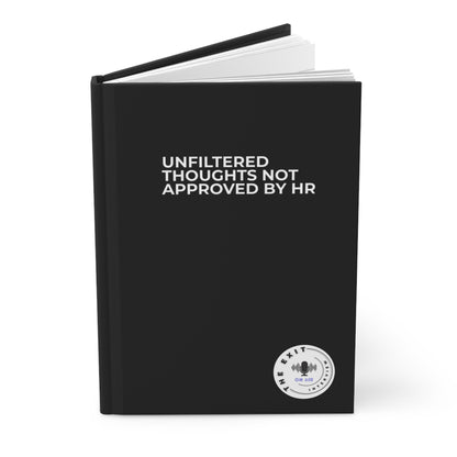 Unfiltered Thoughts Not Approved By HR Hardcover Journal
