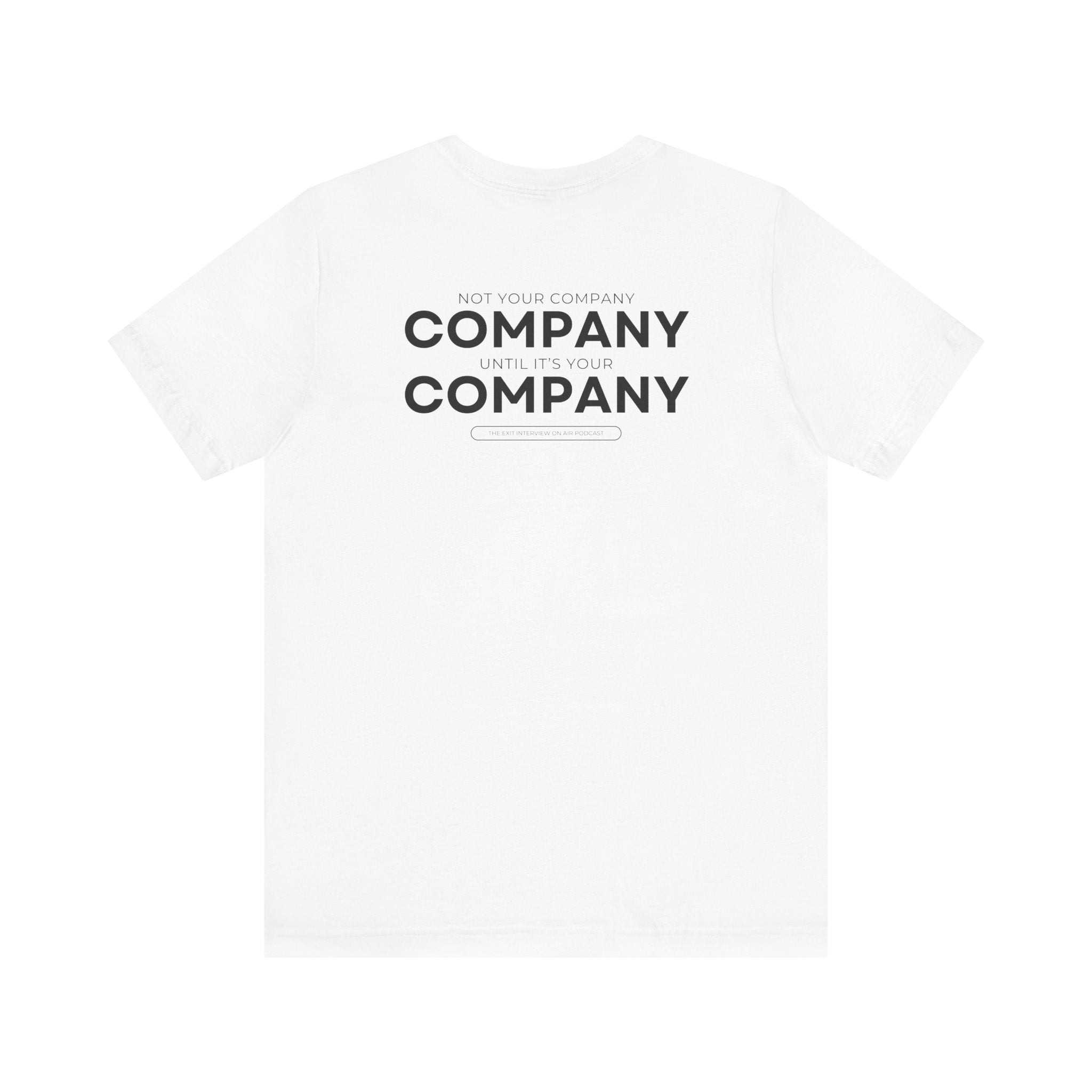 Not Your Company Unisex Jersey Short Sleeve Tee
