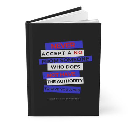 Never Accept A No Hardcover Matte Journal