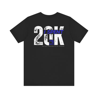 I Spent 20K in 5 Days Unisex Jersey Short Sleeve Tee