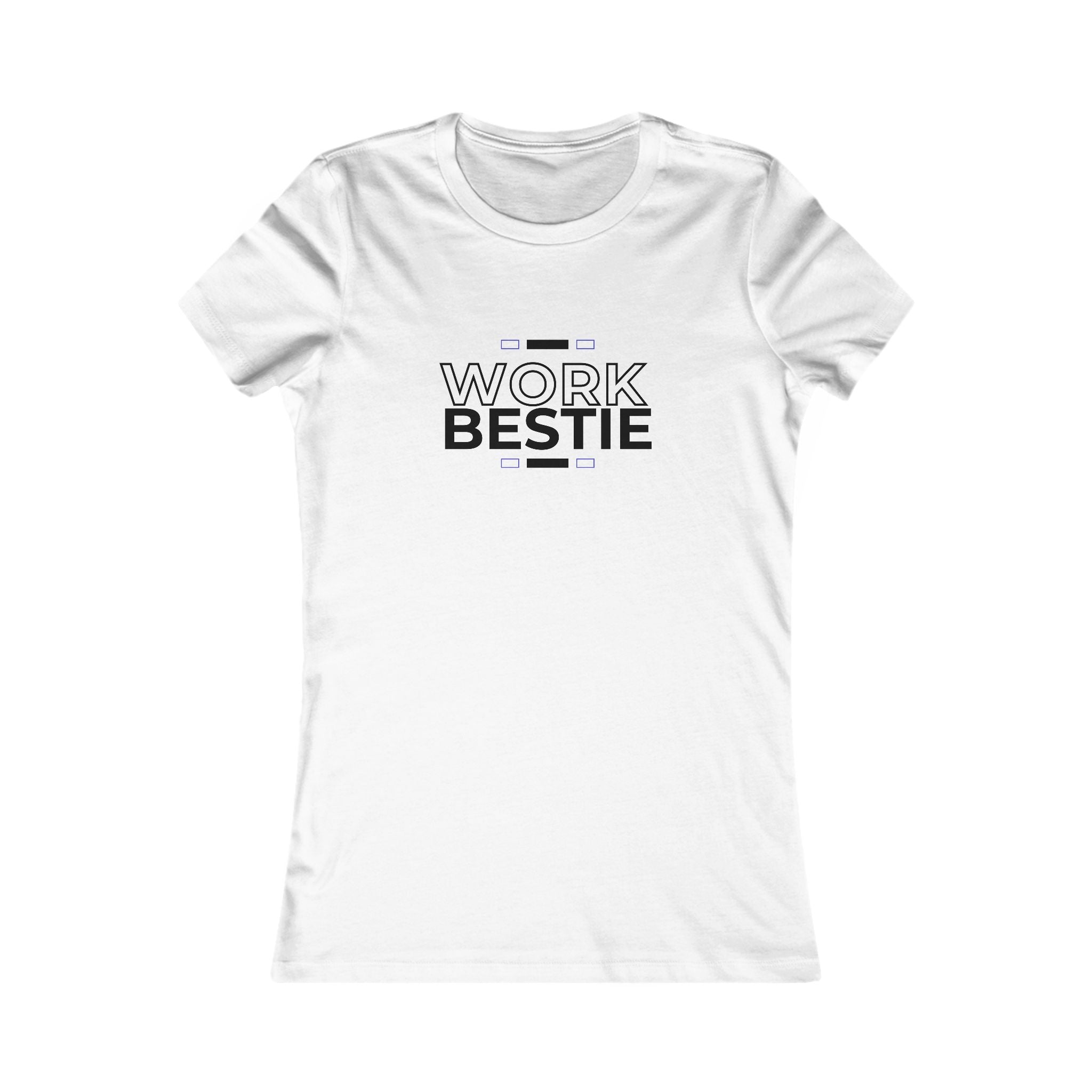 Work Bestie Women's Favorite Tee