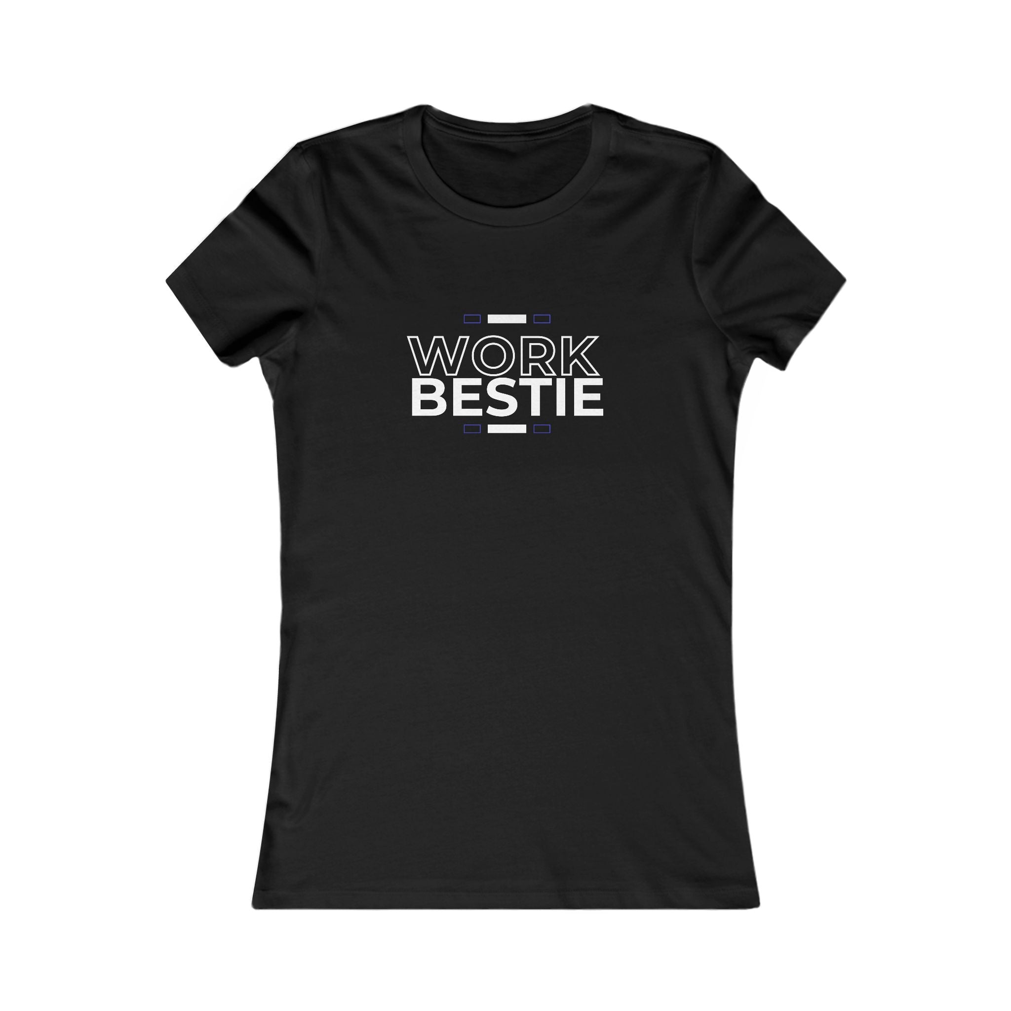 Work Bestie Women's Favorite Tee